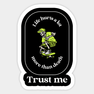Life hurts Sticker